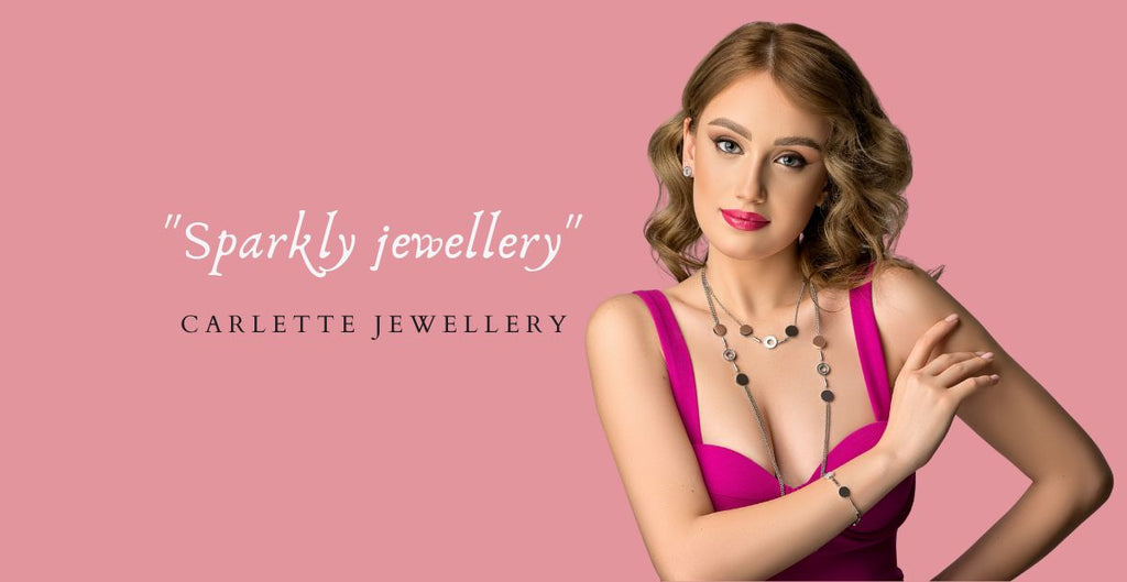 Sparkly jewellery - wear Carlette with confidence